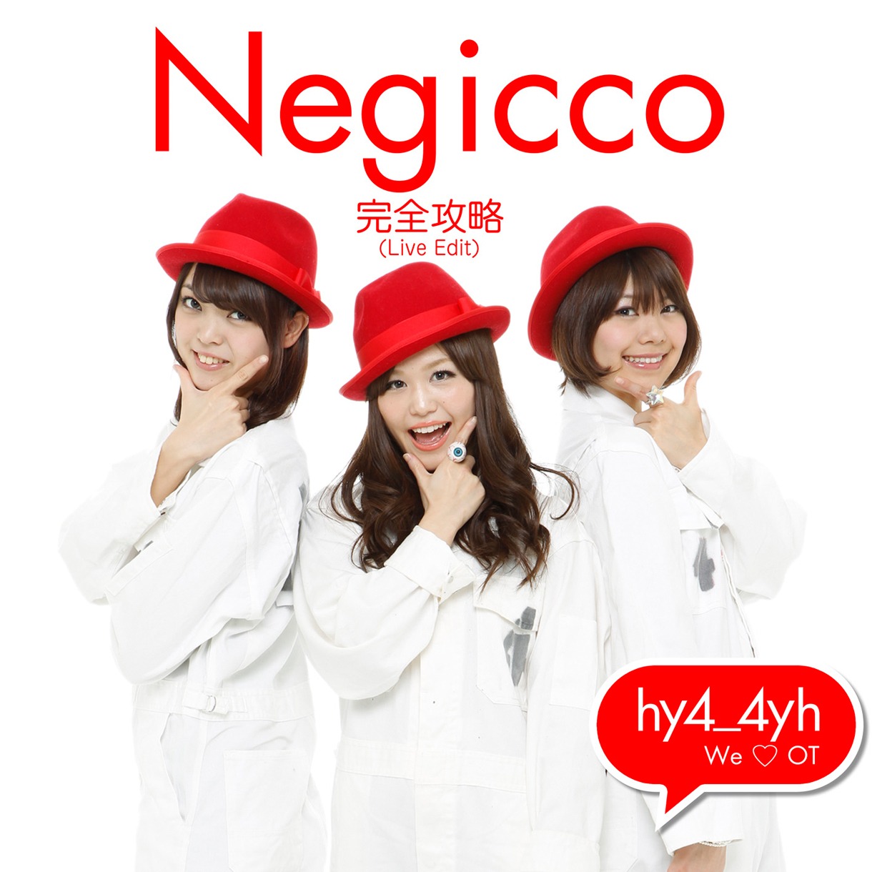 写真はタワーレコード盤「完全攻略（Live Edit）/ We ♡ OT」ジャケット。hy4_4yhの衣装を着たNegicco。