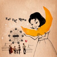 アルバム「Eat The Moon」ジャケット