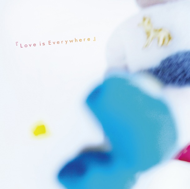シングル「Love is Everywhere」通常盤ジャケット