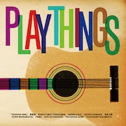 アルバム「PLAYTHINGS」ジャケット