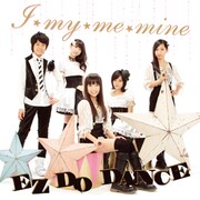 シングル「I★my★me★mine / EZ DO DANCE」CDオンリー仕様