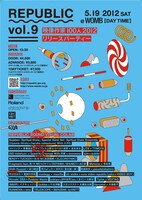 「REPUBLIC Vol.9 ～映像作家100人2012リリースパーティ～」WOMB会場フライヤー
