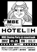 「HOTEL H MBE Closing Party @ montoak」フライヤー