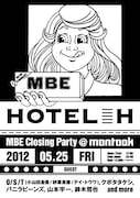 「HOTEL H MBE Closing Party @ montoak」フライヤー