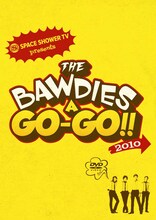 DVD「SPACE SHOWER TV presents THE BAWDIES A GO-GO!! 2010」ジャケット