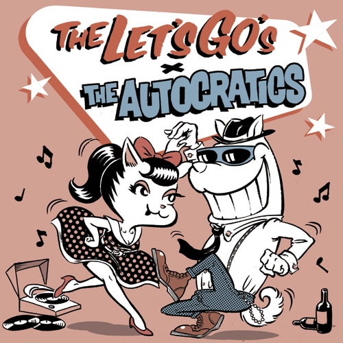 THE LET'S GO's ×THE AUTOCRATICS split EP
