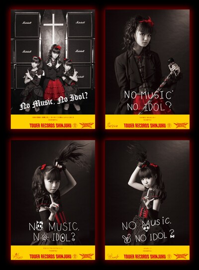 「NO MUSIC, NO IDOL?」ポスター。右上から時計回りにSU-METALバージョン、MOAMETALバージョン、YUIMETALバージョン、BABYMETALバージョン。