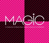 ミックスCD「MAGIC ～A Collection of Black Disco Classics mixed by DJ KAWASAKI」ジャケット