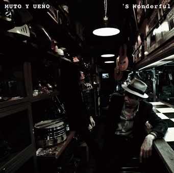 武藤昭平 with ウエノコウジ「'S Wonderful」ジャケット