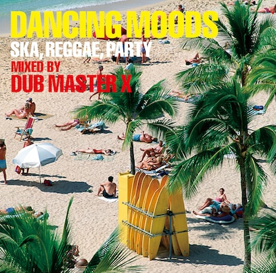 「DANCING MOODS -SKA,REGGAE,PARTY- MIXED BY DUB MASTER X」ジャケット
