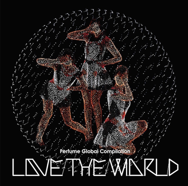 アルバム「Perfume Global Compilation "LOVE THE WORLD"」通常盤ジャケット