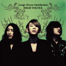 Large House Satisfaction「HIGH VOLTEX」ジャケット