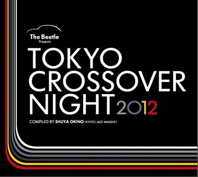 V.A.「The Beetle Presents TOKYO CROSSOVER NIGHT 2012」ジャケット