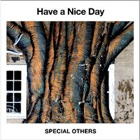 SPECIAL OTHERS最新アルバム「Have a Nice Day」ジャケット
