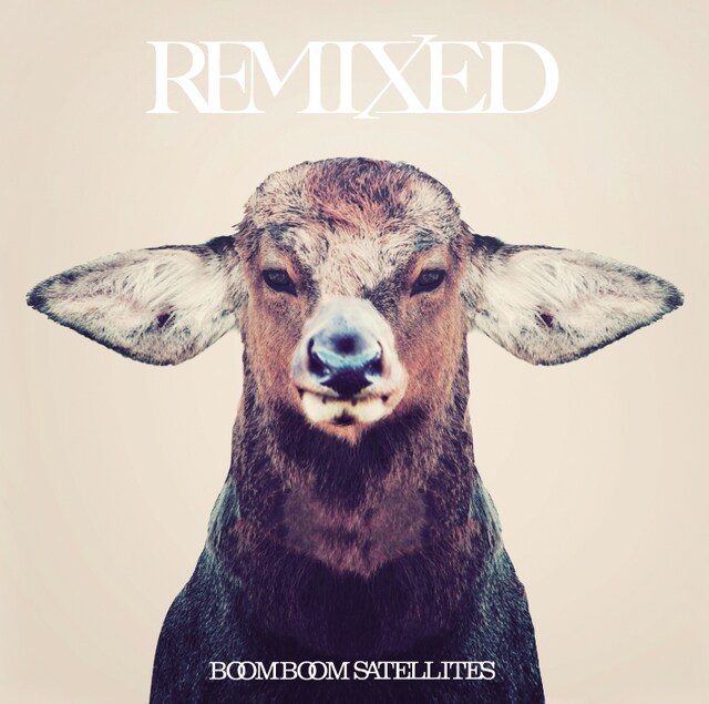 BOOM BOOM SATELLITES「REMIXED」ジャケット