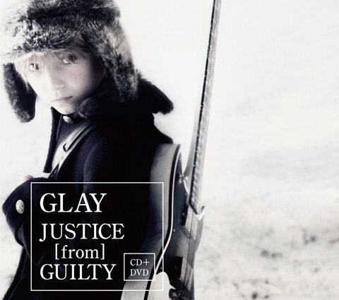 GLAY「JUSTICE [from] GUILTY」CD+DVD仕様ジャケット