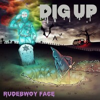 RUDEBWOY FACE「DIG UP」ジャケット