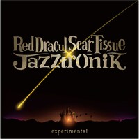 Red Dracul Scar Tissue×Jazztronik「experimental」ジャケット
