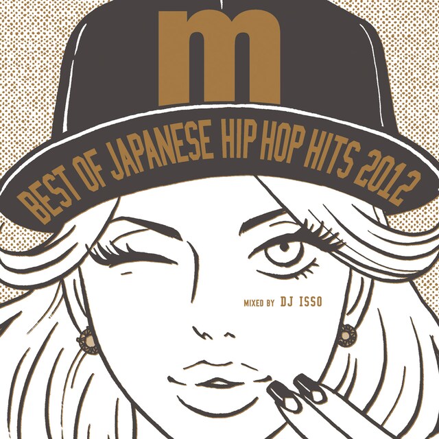 「Best Of Japanese Hip Hop Hits 2012 mixed by DJ ISSO」ジャケット