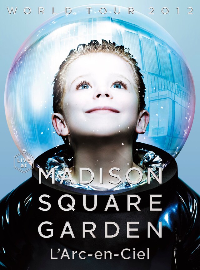 L'Arc-en-Ciel「WORLD TOUR 2012 LIVE at MADISON SQUARE GARDEN」初回限定盤ジャケット
