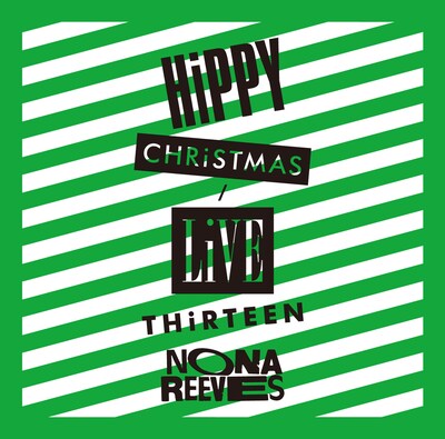 NONA REEVES「HIPPY CHRISTMAS / LIVE THIRTEEN」ジャケット