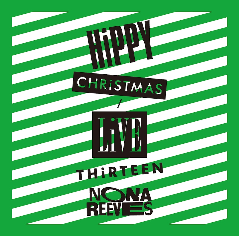 NONA REEVES「HIPPY CHRISTMAS / LIVE THIRTEEN」ジャケット