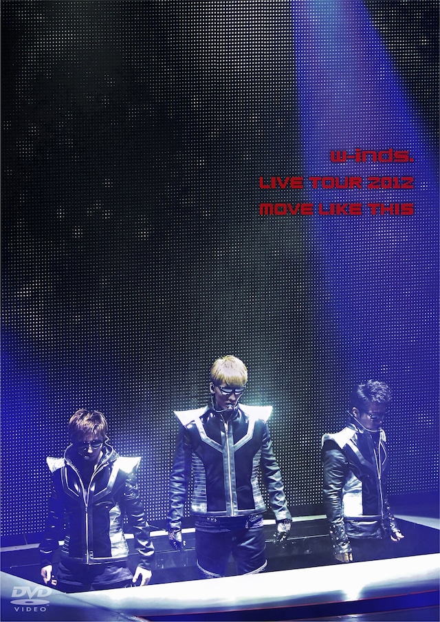 w-inds.「w-inds. LIVE TOUR 2012 MOVE LIKE THIS」ジャケット