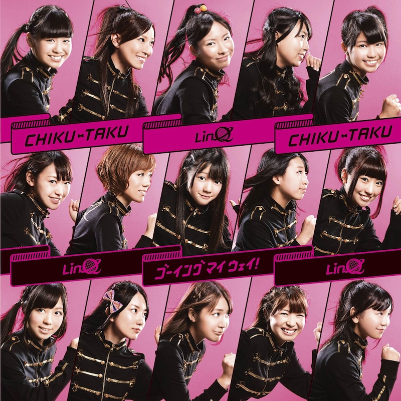 LinQ「CHIKU-TAKU / ゴーイング マイ ウェイ！」初回限定盤ジャケット