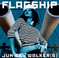 JUN SKY WALKER(S)「FLAGSHIP」通常盤ジャケット