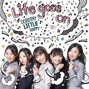 Dorothy Little Happy「Life goes on」（Type-B）ジャケット