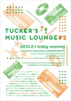 「TUCKER'S MUSIC LOUNGE #2」フライヤー