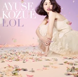 AYUSE KOZUE「LOL」ジャケット