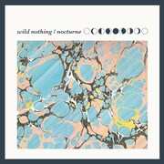 WILD NOTHING「Nocturne」ジャケット