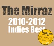 The Mirraz「The Mirraz 2010-2012 Indies Best」ジャケット