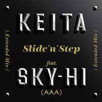 KEITA「Slide 'n' Step -Extended Mix- feat.SKY-HI（AAA）」ジャケット