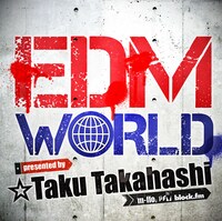 V.A.「EDM WORLD Presented by☆Taku Takahashi（m-flo, block.fm）」ジャケット