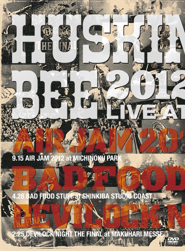HUSKING BEE「HUSKING BEE 2012 LIVE at AIR JAM 2012, BAD FOOD STUFF, DEVILOCK NIGHT THE FINAL」ジャケット