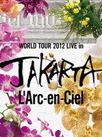 L'Arc-en-Ciel「20th L'Anniversary WORLD TOUR 2012 THE FINAL LIVE at 国立競技場」DVD初回限定盤に付属するCD「WORLD TOUR 2012 LIVE in JAKARTA」ジャケット。