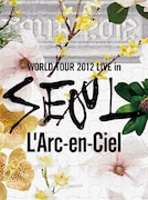 L'Arc-en-Ciel「20th L'Anniversary WORLD TOUR 2012 THE FINAL LIVE at 国立競技場」DVD初回限定盤に付属するCD「WORLD TOUR 2012 LIVE in SEOUL」ジャケット。