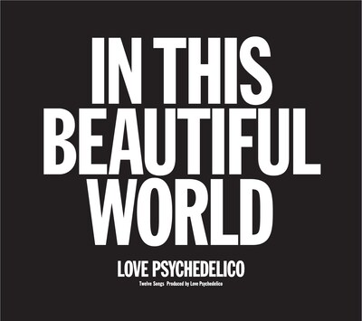 LOVE PSYCHEDELICO「IN THIS BEAUTIFUL WORLD」ジャケット