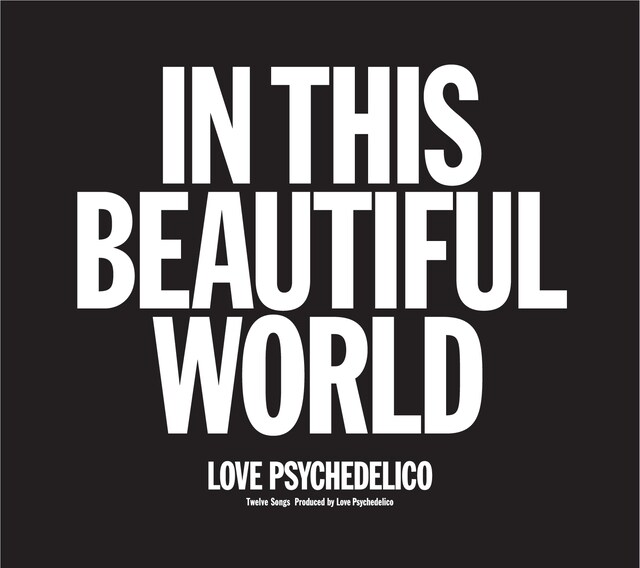 LOVE PSYCHEDELICO「IN THIS BEAUTIFUL WORLD」ジャケット