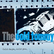 The cold tommy「Cold days, cold you.」ジャケット