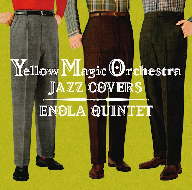 ENOLA QUINTET「Yellow Magic Orchestra JAZZ COVERS」ジャケット