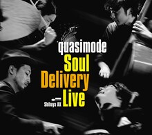 quasimode「Soul Delivery Live –Shibuya AX-」ジャケット