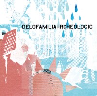 delofamilia「archeologic」ジャケット