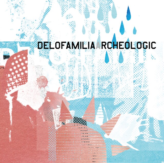 delofamilia「archeologic」ジャケット