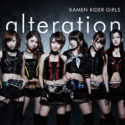 KAMEN RIDER GIRLS「alteration」CD+DVD盤ジャケット