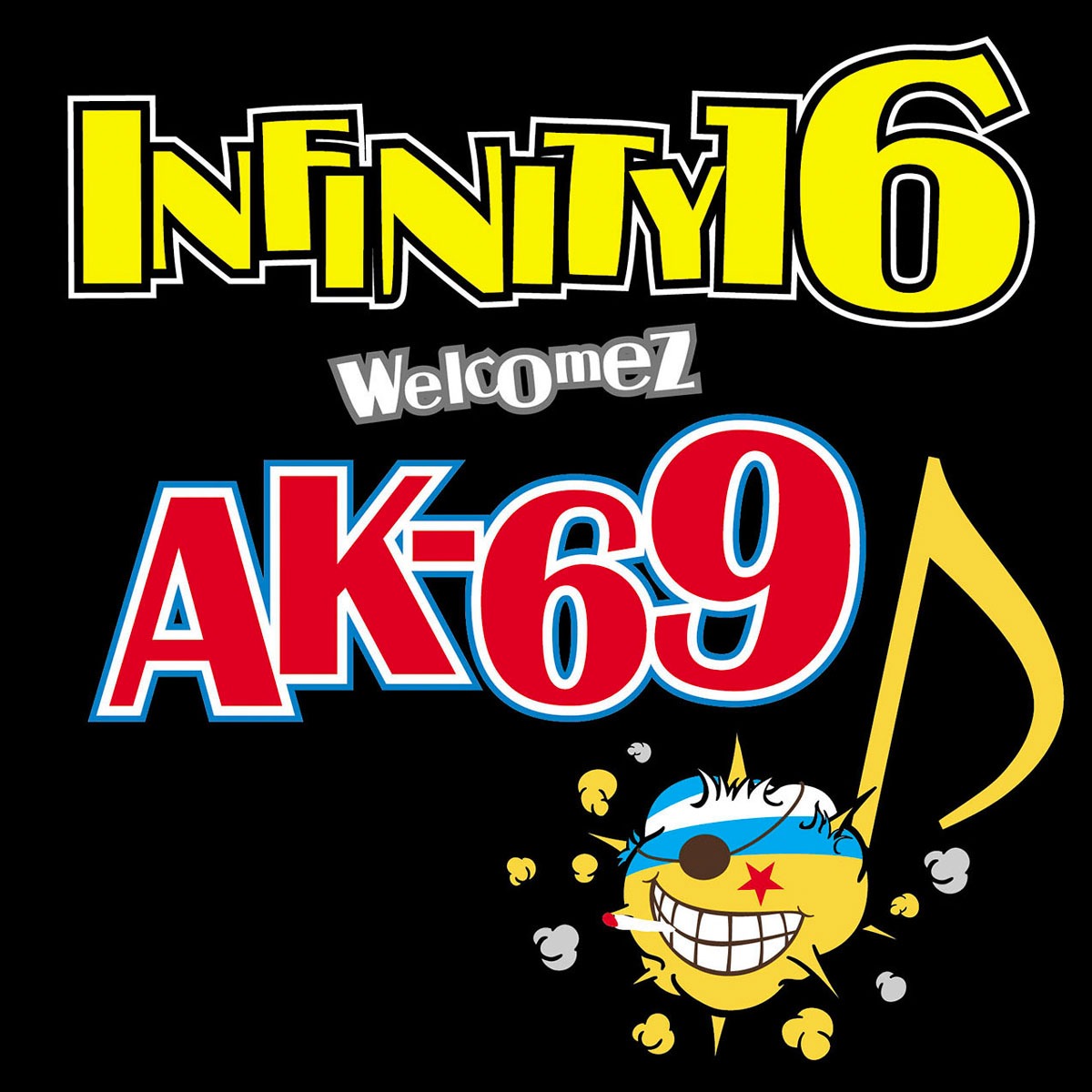 INFINITY16 welcomez AK-69「DYNAMITE」ジャケット