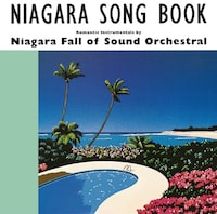 ナイアガラ・フォール・オブ・サウンド・オーケストラル「NIAGARA SONG BOOK 30th Edition」ジャケット