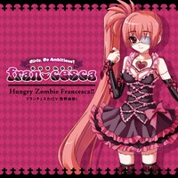 フランチェスカ（CV：牧野由依）「Hungry Zombie Francesca!!」ジャケット